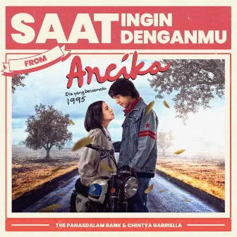 Saat Ingin Denganmu (From ”Ancika: Dia Yang Bersamaku 1995”) by Chintya Gabriella