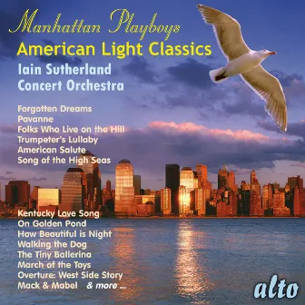 Manhattan Playboys - American Light Classics by Iain Sutherland