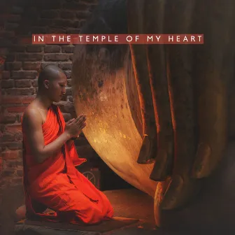 In the Temple of My Heart: Tibetan Singing Bowls and Relaxing Hang Drum for Yoga, Balancing Buddhist Meditation by Hans Drum