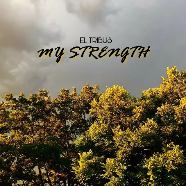 My strength