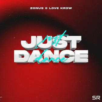 Just Dance by Love Kr3w