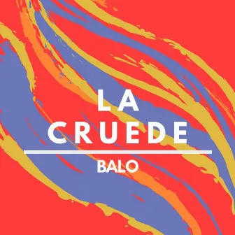 La Cruede by Balo