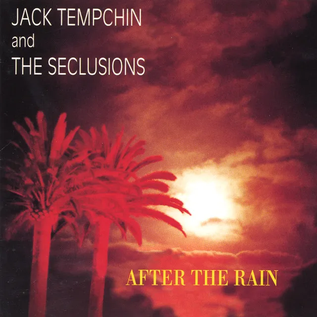 After The Rain by Jack Tempchin and the Seclusions