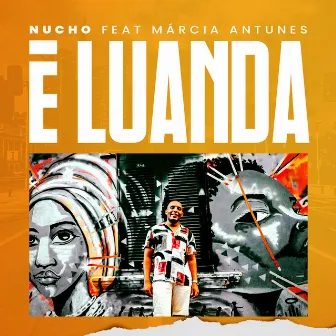 É Luanda by Nucho