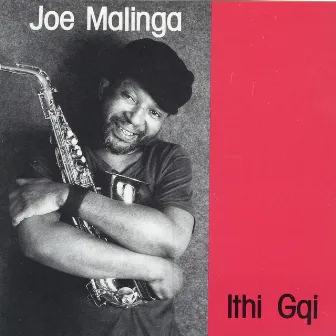 Ithi Gqi by Joe Malinga