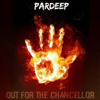 Out for the Chancellor by Pardeep