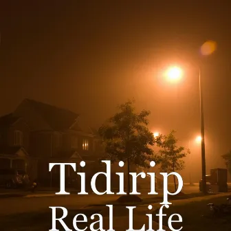 Real Life by TiDIRip