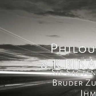 Sie Sagten Bruder Zu Ihm by Philou