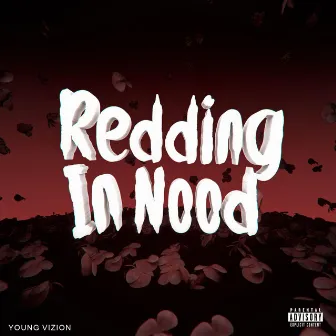 Redding In Nood by Young Vizion