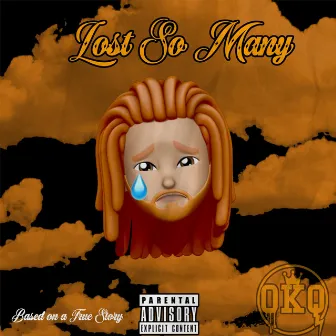 Lost So Many by OKQ