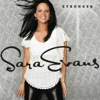 Stronger by Sara Evans