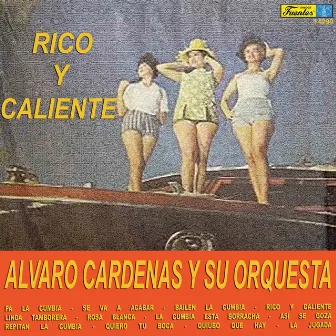 Rico y Caliente by Alvaro Cardenas Y Su Orquesta