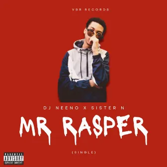 Mr Rasper by DJ Neeno