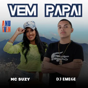 Vem Papai by Mc Suzy