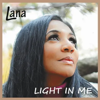 Light in Me by Lana