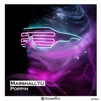 Poppin by MarshallYU