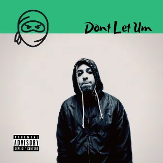 Don't Let Um by Christopher Elliott