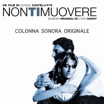 Non ti muovere (Colonna sonora originale) by Lucio Godoy