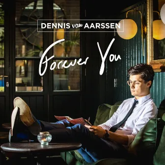 Forever You by Dennis van Aarssen