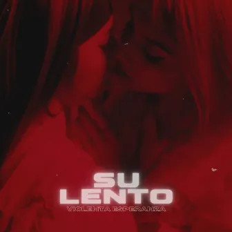 Su Lento by Violenta Esperanza