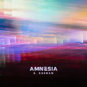 Amnesia by E. Keenan