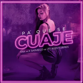 Pa Que Se Cuaje by Rax MX