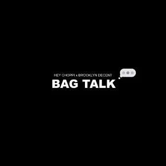 Bag Talk by Brooklyn Decent