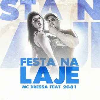 Festa na Laje by Mc Dressa