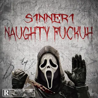 S1nner1 (Naughty Fuckuh) by S1NNER1