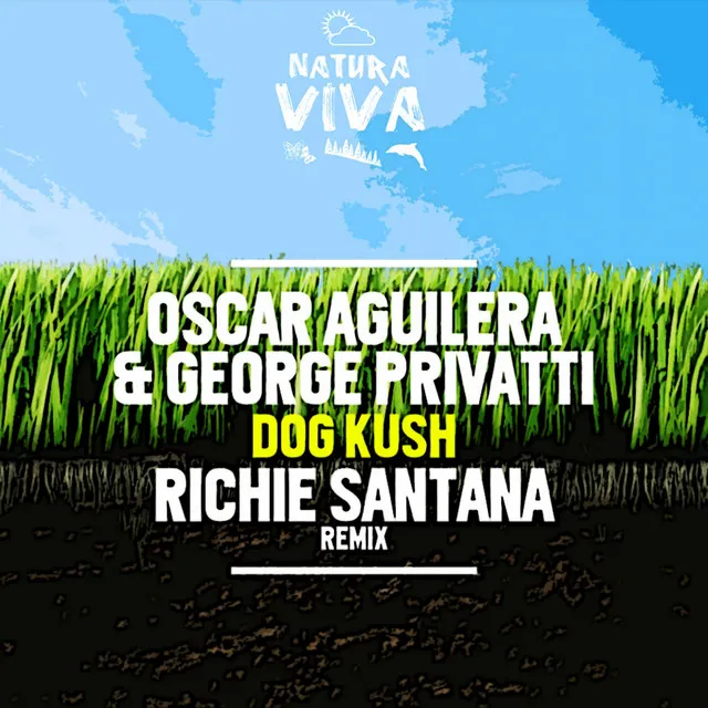 Dog Kush - Richie Santana Remix