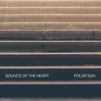 Sounds Of The Heart by Polar Sun