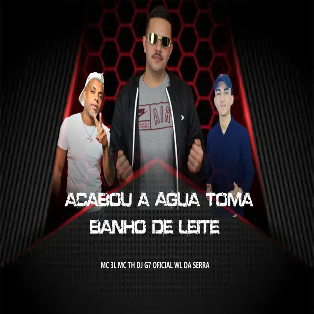 Acabou a Agua Toma Banho de Leite - Remix