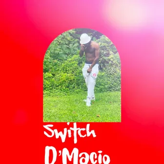 Switch by D'Macio