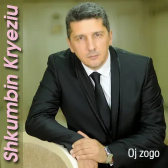 Oj Zogo by Shkumbin Kryeziu