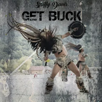 Get Buck by Spiffy Davis