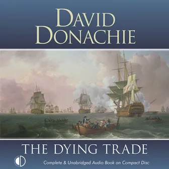 The Dying Trade by David Donachie