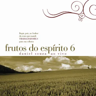 Frutos do Espírito 6 (Ao Vivo) by Daniel Souza