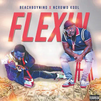 Flexin' by Ncrowd Kool