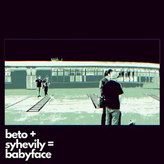 BABYFACE by Beto