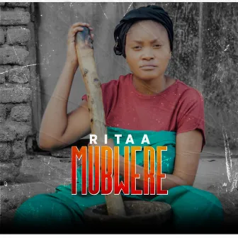 Mubwere by Ritaa