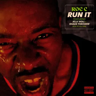 Run It (feat. Jelly Roll & Shade Thrower) by Roc C