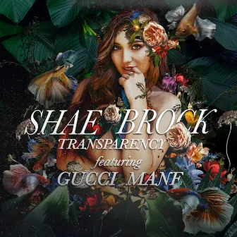 Transparency by Shae Brock