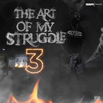 The Art Of My Struggle 3 by DesignerGang_Guapo