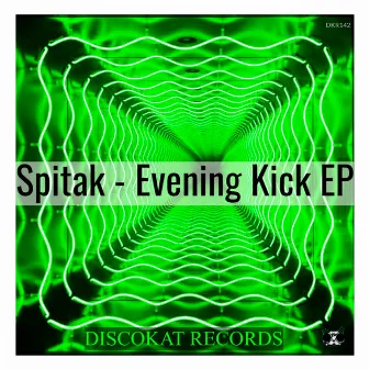 Evening Kick EP by Spitak