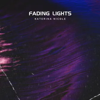 Fading Lights by Katerina Nicole