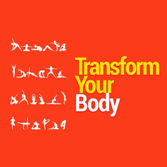 Transform Your Body by Unknown Artist