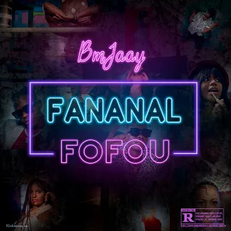 Fananal Fofou by BM Jaay