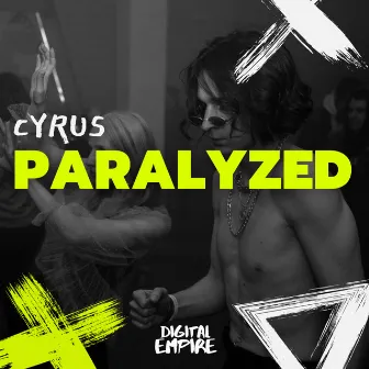 Paralyzed by CYRUS