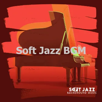 Soft Jazz BGM by Soft Jazz Background Music