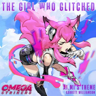 The Girl Who Glitched (Ai.Mi's Theme from 